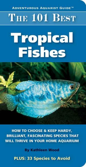 Cover of the book The 101 Best Saltwater Fishes by Philip Purser