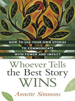 Book cover of Whoever Tells the Best Story Wins