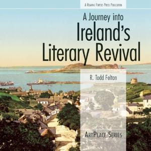 Cover of the book A Journey Into Ireland's Literary Revival by Deirdre Greene, Nigel Quinney