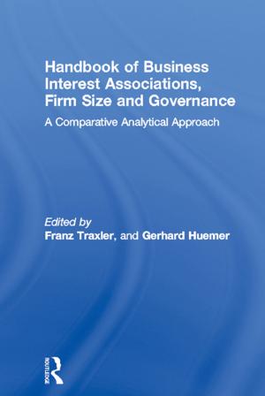 Cover of the book Handbook of Business Interest Associations, Firm Size and Governance by Yukio Tono, Makoto Yamazaki, Kikuo Maekawa