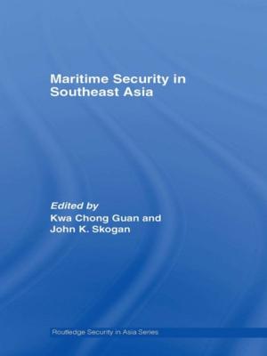 Cover of the book Maritime Security in Southeast Asia by Richard Bennett