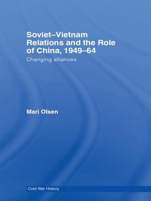 Cover of Soviet-Vietnam Relations and the Role of China 1949-64
