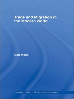 Cover of the book Trade and Migration in the Modern World by Michael Ball