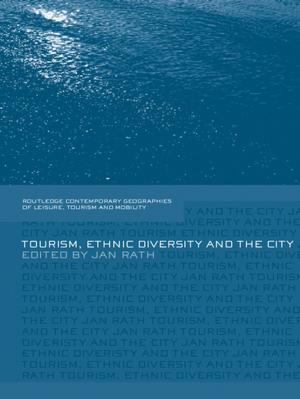 Cover of the book Tourism, Ethnic Diversity and the City by John Pilley