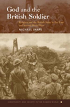 Cover of the book God and the British Soldier by Morse