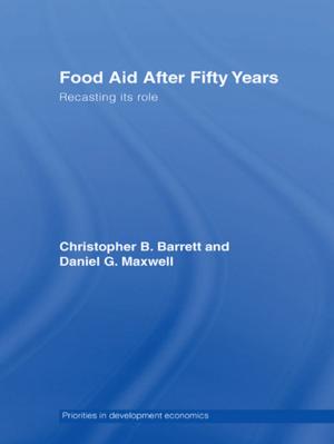 Cover of the book Food Aid After Fifty Years by Clayton W. Barrows, Nerilee Hing