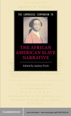 Cover of the book The Cambridge Companion to the African American Slave Narrative by 