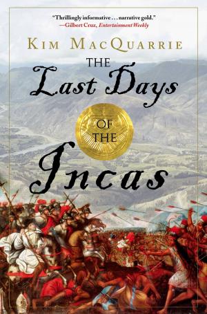Cover of the book The Last Days of the Incas by Micah Garen, Marie-Helene Carleton
