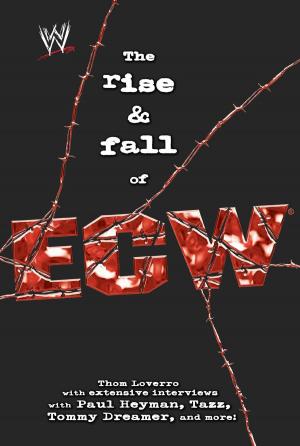 Cover of the book The Rise & Fall of ECW by Jeremy Roberts