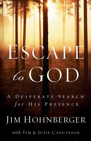 Cover of the book Escape to God by Emerson Eggerichs