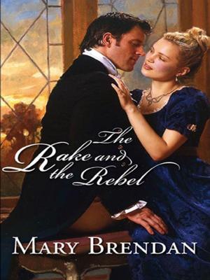 Cover of the book The Rake and the Rebel by Carol Townend