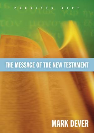 Book cover of The Message of the New Testament (Foreword by John MacArthur)
