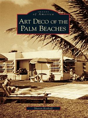 Cover of the book Art Deco of the Palm Beaches by Joy Hayden