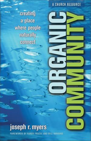 Cover of the book Organic Community (ēmersion: Emergent Village resources for communities of faith) by Larry Christenson