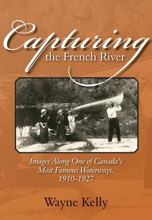 Cover of the book Capturing the French River by A.B. McCullough