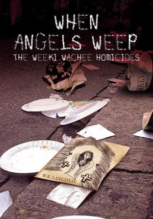 Cover of the book When Angels Weep by Gary Hoskins