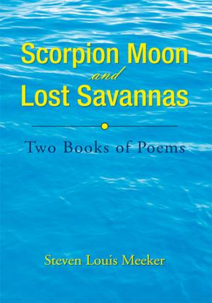 Cover of the book Scorpion Moon and Lost Savannas by Salvador DeLaRosa