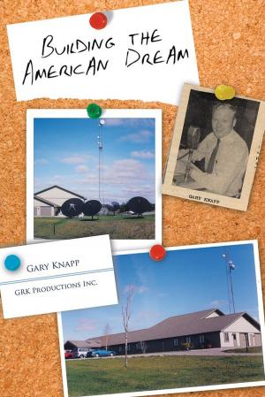 Cover of the book Building the American Dream by Ken Byerly