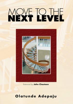Cover of the book Move to the Next Level by Laqaixit Tewee