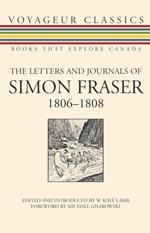 Cover of the book The Letters and Journals of Simon Fraser, 1806-1808 by Laurie Gough