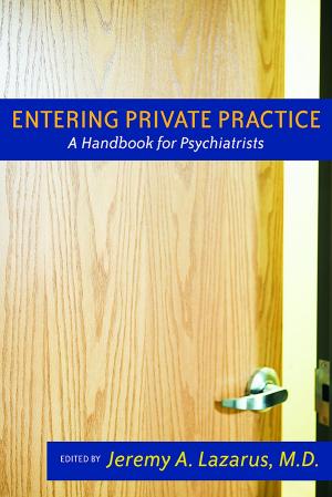 Cover of the book Entering Private Practice by Darrel A. Regier, William E. Narrow, Emily A. Kuhl, David J. Kupfer, American Psychopathological Association