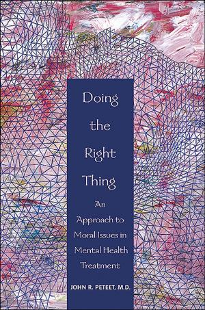 Cover of the book Doing the Right Thing by James A. Bourgeois, OD MD, Debra Kahn, MD, Kemuel L. Philbrick, MD, John M. Bostwick, MD