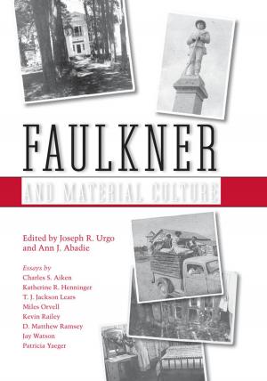 Cover of the book Faulkner and Material Culture by Ellen Douglas