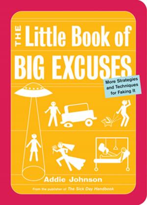 Cover of the book The Little Book of Big Excuses by Susannah Seton, The Editors of Conari Press