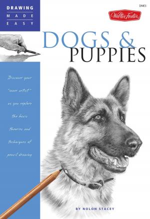 Book cover of Drawing Made Easy: Dogs and Puppies: Discover your "inner artist" as you explore the basic theories and techniques of pencil drawing