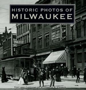 Cover of the book Historic Photos of Milwaukee by Vivienne Johnson