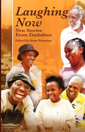 Cover of the book Laughing Now by Christopher Mlalazi