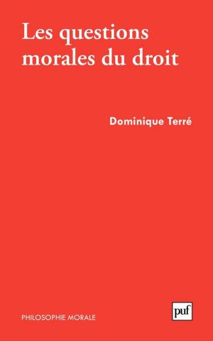 Cover of the book Les questions morales du droit by Olivier Clément