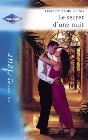 Cover of the book Le secret d'une nuit (Harlequin Azur) by Lady Alexa