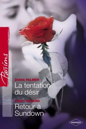 Cover of the book La tentation du désir - Retour à Sundown (Harlequin Passions) by K. Lyn Kennedy