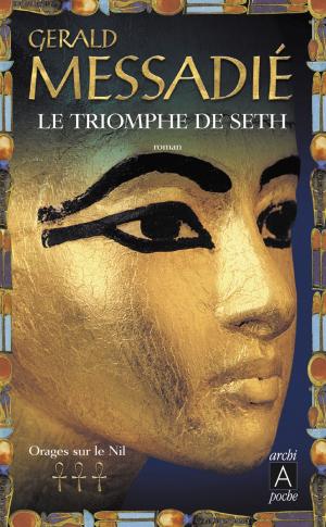 Cover of the book Orages sur le Nil T3 : Le triomphe de Seth by Joseph Vebret
