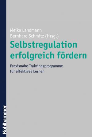 Cover of the book Selbstregulation erfolgreich fördern by Roland Pfefferle, Simon Pfefferle