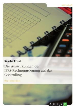 Cover of the book Die Auswirkungen der IFRS-Rechnungslegung auf das Controlling by Anonymous