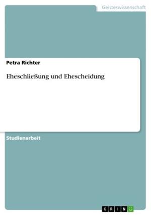 Cover of the book Eheschließung und Ehescheidung by Annika Peter