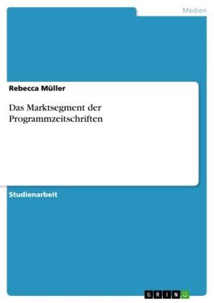 Cover of the book Das Marktsegment der Programmzeitschriften by Gerrit Thorn