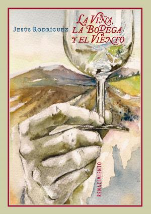 Cover of the book La viña, la bodega y el viento by Gilbert Keith Chesterton, Antonio Rivero Taravillo