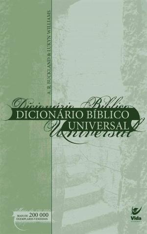 Cover of the book Dicionário Bíblico Universal by Silmar Coelho