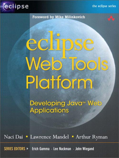 Cover of the book Eclipse Web Tools Platform by Naci Dai, Lawrence Mandel, Arthur Ryman, Pearson Education