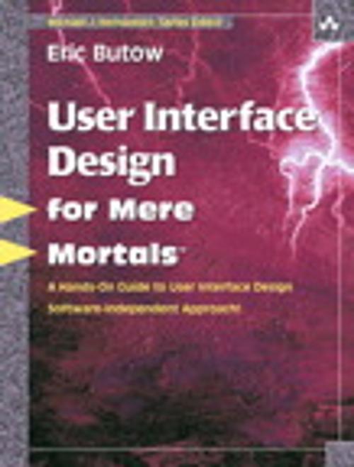 Cover of the book User Interface Design for Mere Mortals by Eric Butow, Pearson Education