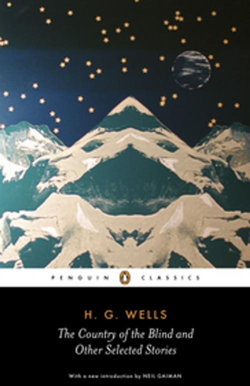Cover of the book The Country of the Blind and other Selected Stories by H.G. Wells, Penguin Books Ltd