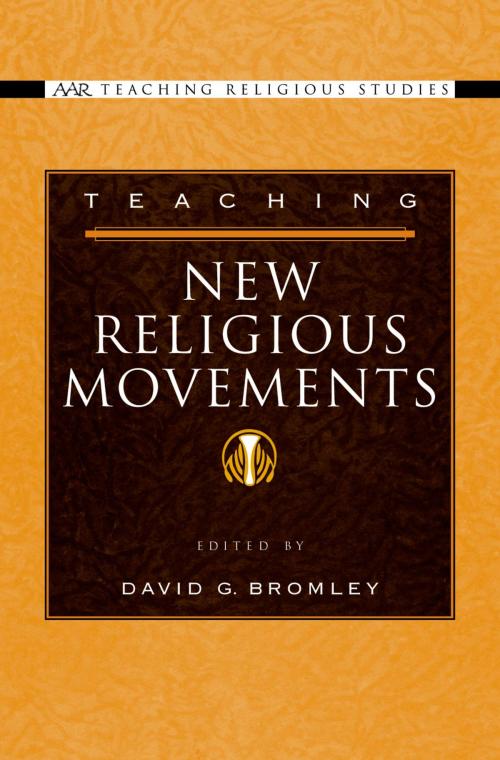 Cover of the book Teaching New Religious Movements by David G. Bromley, Oxford University Press