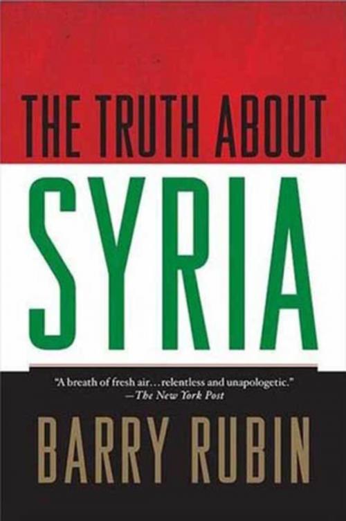 Cover of the book The Truth about Syria by Barry Rubin, St. Martin's Press