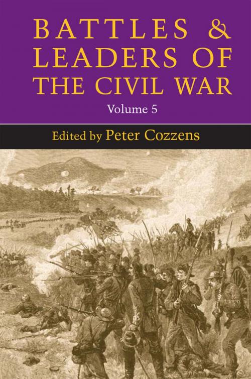 Cover of the book Battles and Leaders of the Civil War, Volume 5 by , University of Illinois Press