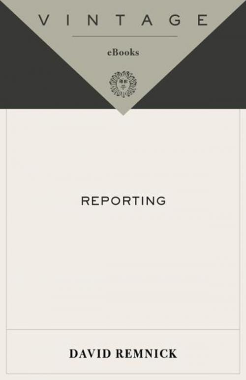 Cover of the book Reporting by David Remnick, Knopf Doubleday Publishing Group