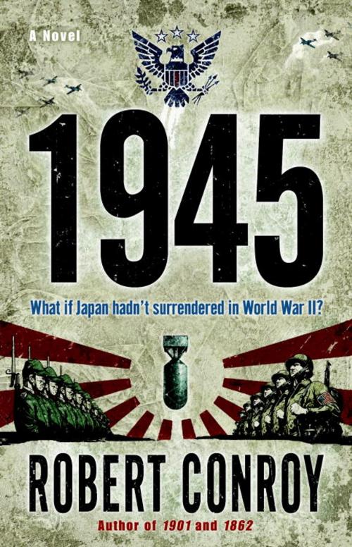 Cover of the book 1945 by Robert Conroy, Random House Publishing Group