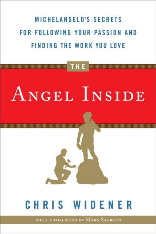 Cover of the book The Angel Inside by Chris Widener, The Crown Publishing Group